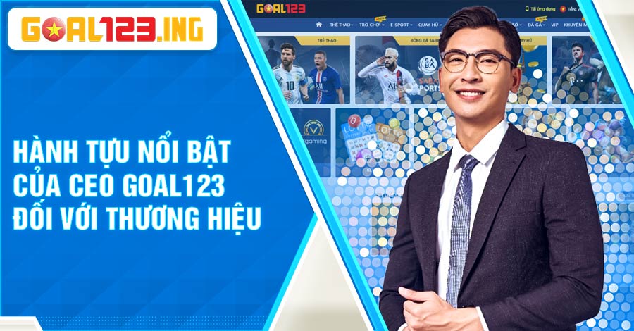 Thành tựu nổi bật của CEO Goal123 Vũ Khánh