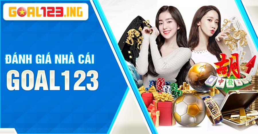 Những đánh giá khách quan về nhà cái cá cược trực tuyến Goal123