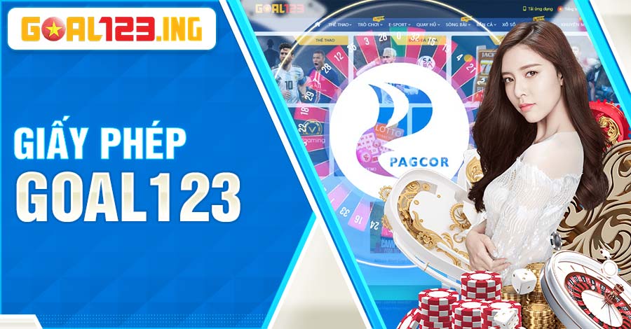 Những thông tin về giấy phép Goal123 hợp pháp